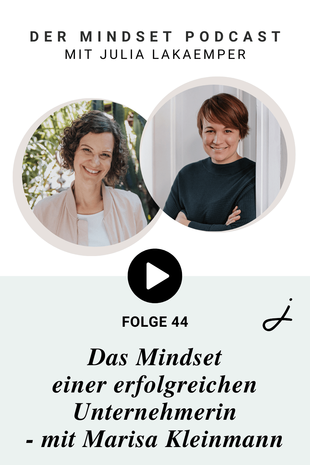 Pinterest Pin zum Podcast-Folge #44"Das Mindset einer erfolgreichen Unternehmerin – mit Marisa Kleinmann"