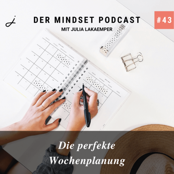 Podcast-Cover zur Folge "Die perfekte Wochenplanung" von Julia Lakaemper