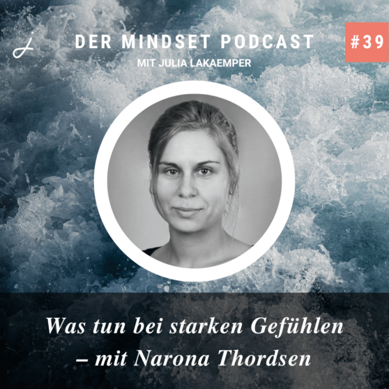 Podcast-Cover zur Folge "Was tun bei starken Gefühlen – mit Narona Thordsen" von Julia Lakaemper