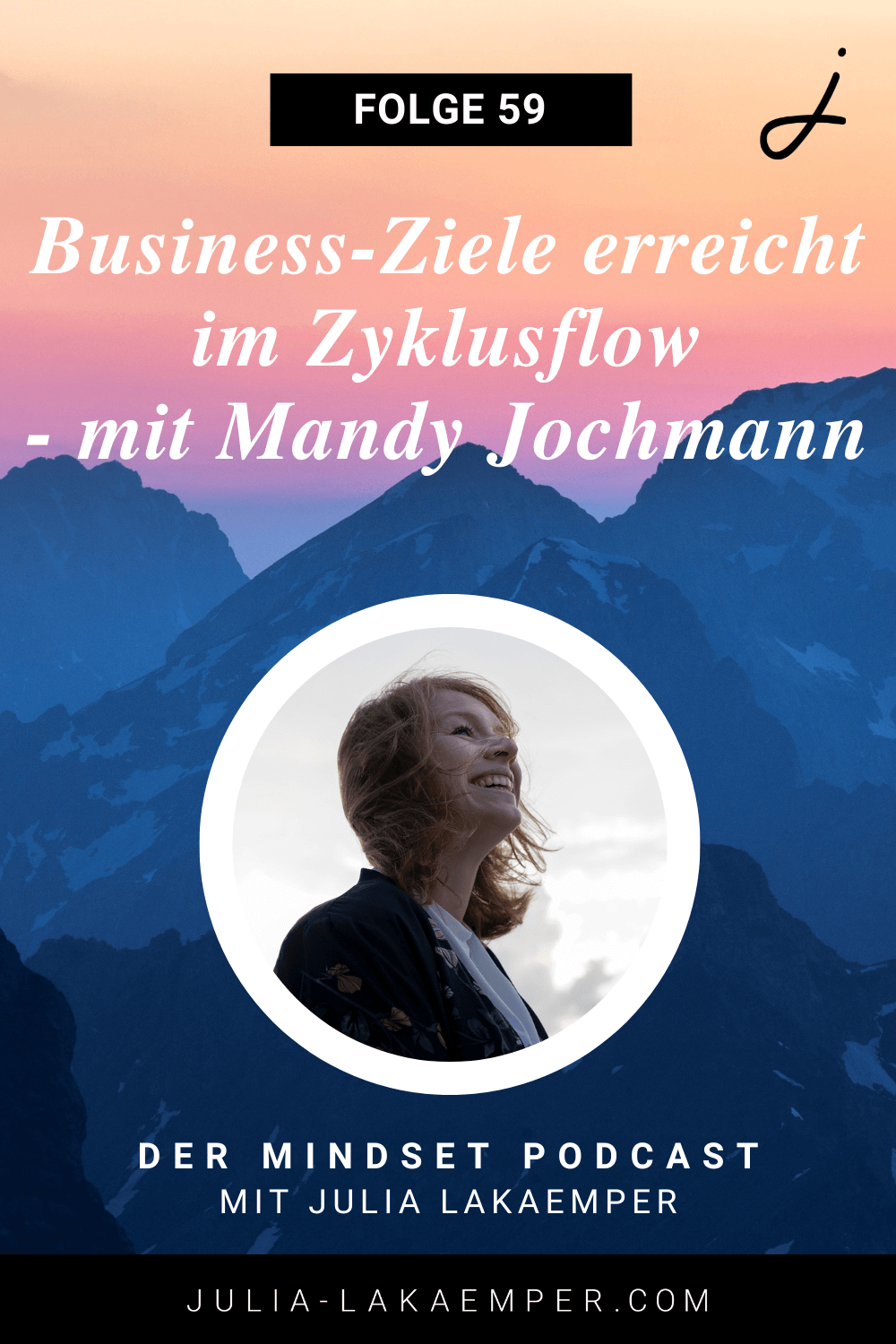 Pinterest Pin zum Podcast-Folge #59"Business-Ziele erreicht im Zyklusflow – mit Mandy Jochmann"