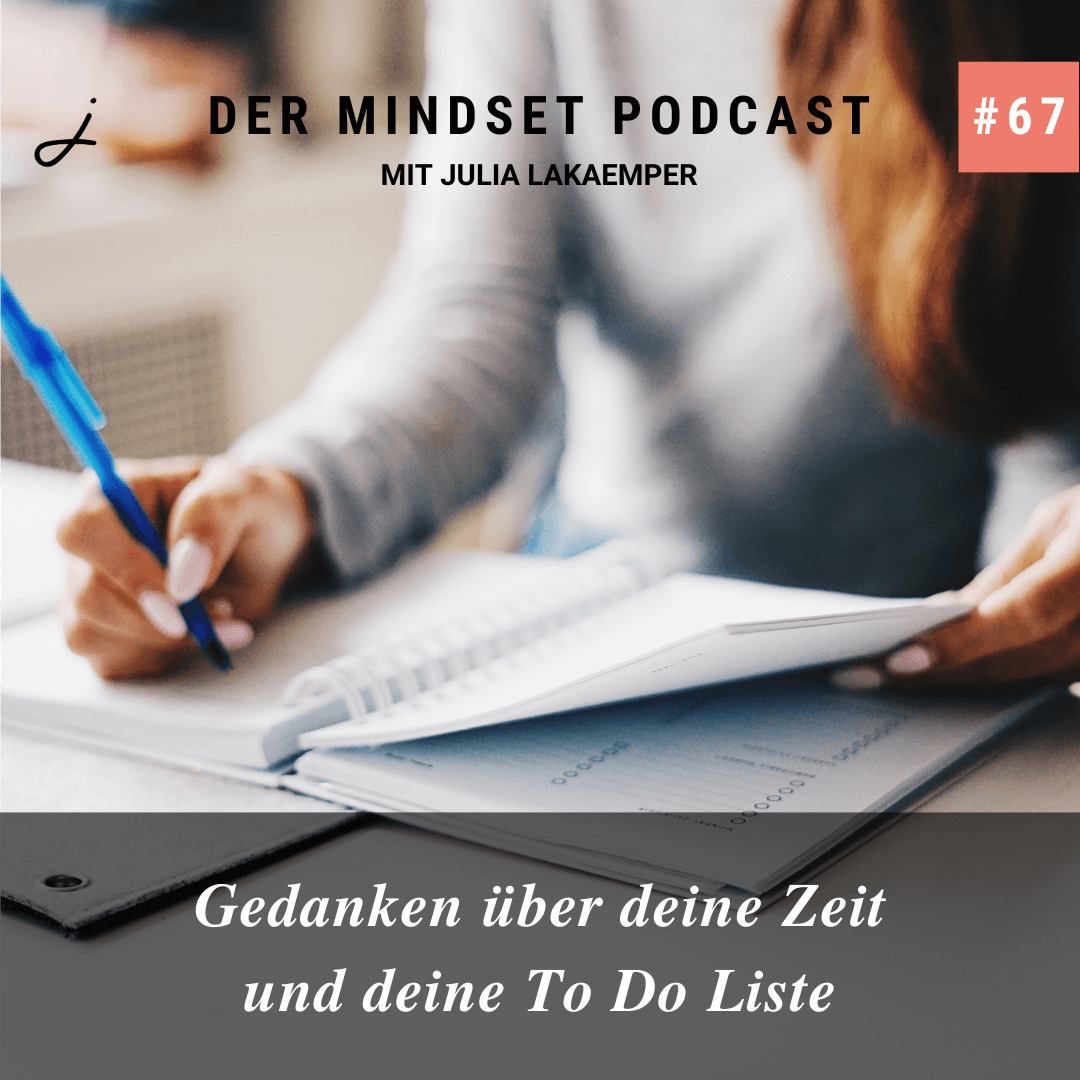 Podcast-Cover zur Folge "Gedanken über deine Zeit und deine To Do Liste" von Julia Lakaemper