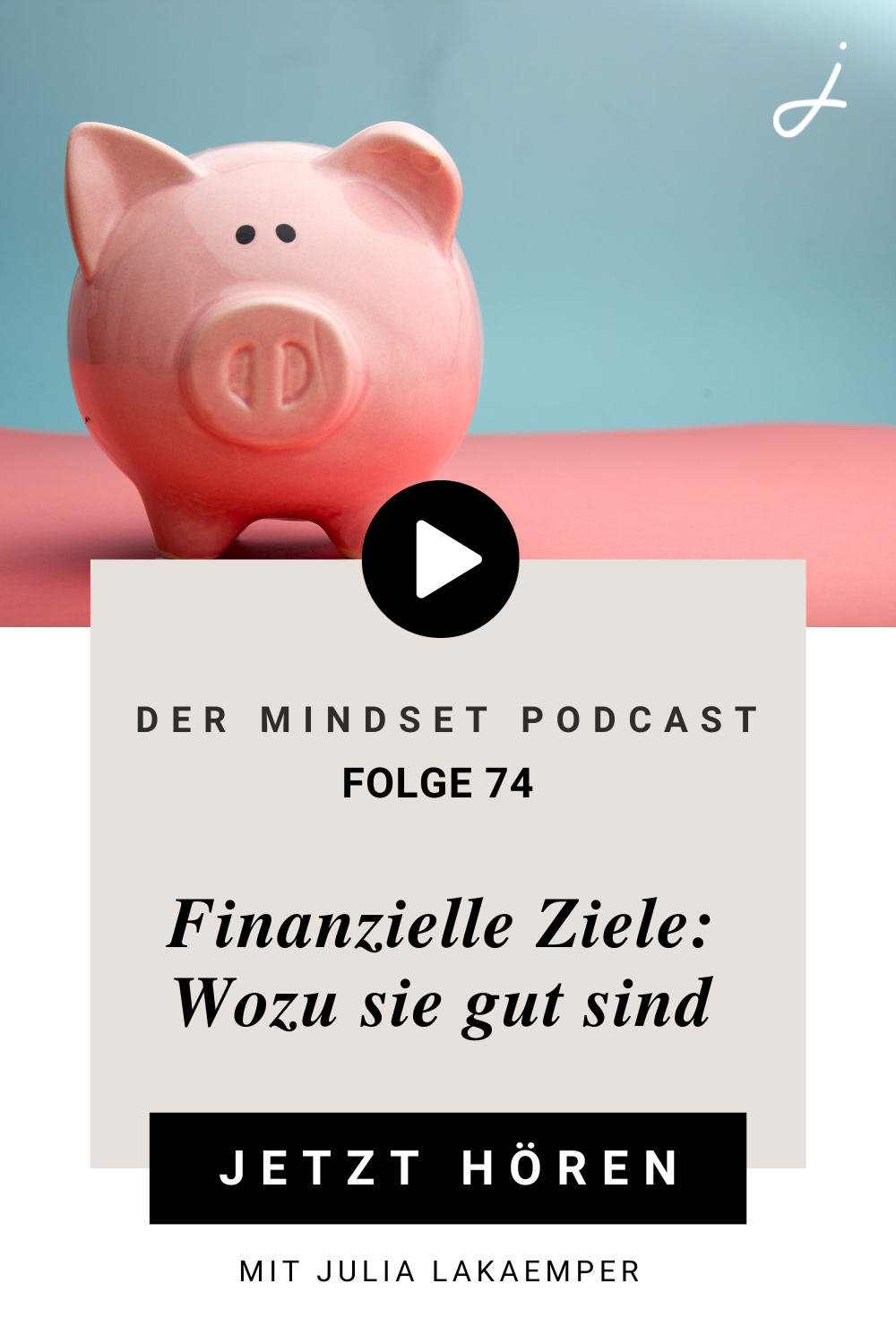 Pinterest Pin zum Podcast-Folge #"Finanzielle Ziele: Wozu sie gut sind"
