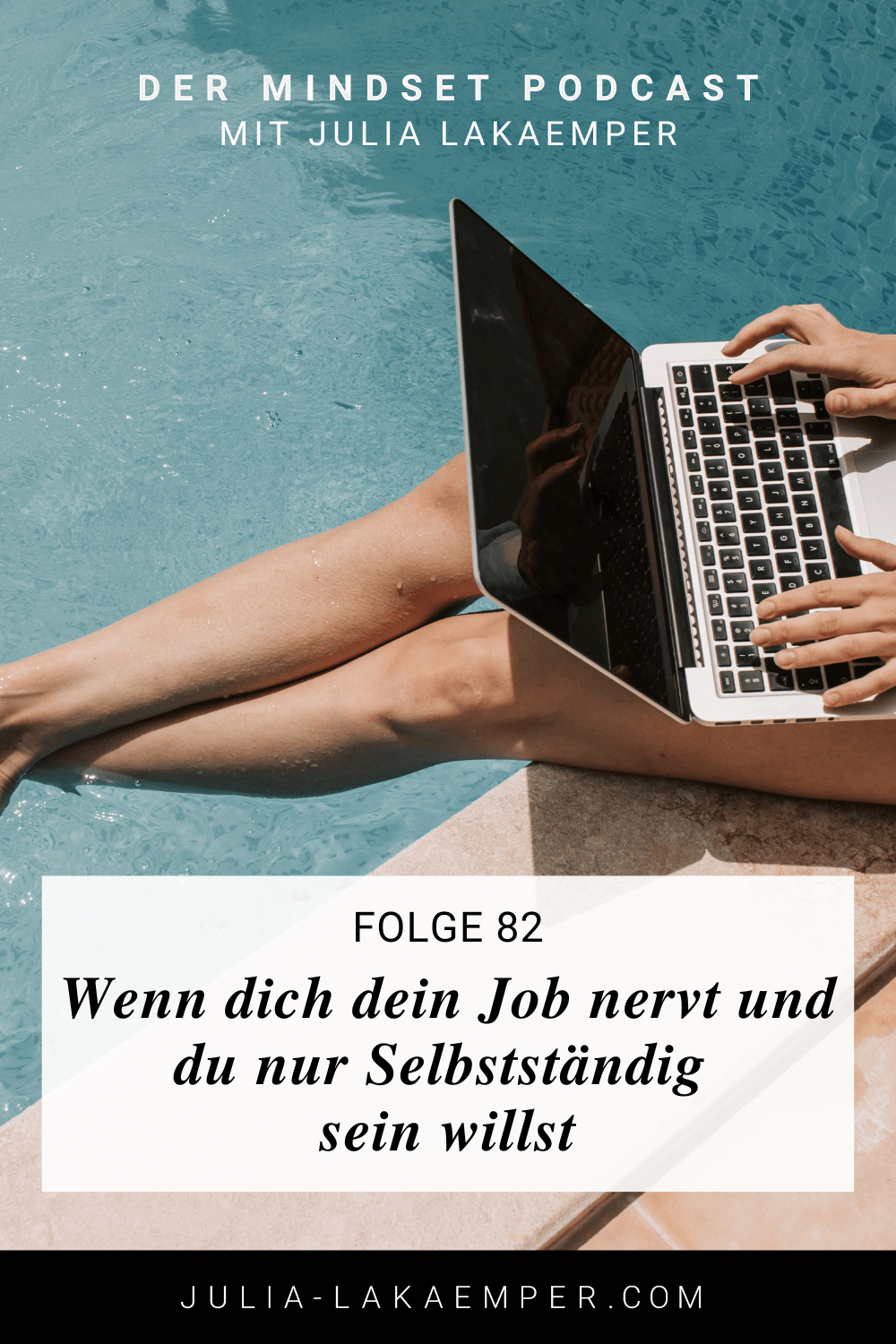 Pinterest Pin zum Podcast-Folge #"Wenn dich dein Job nervt und du nur selbständig sein willst"