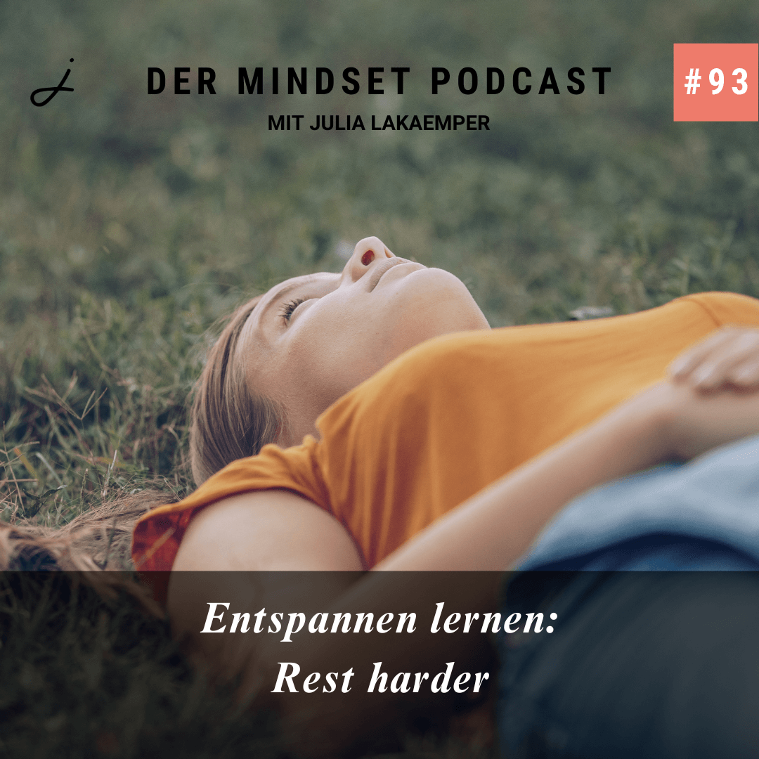 Podcast-Cover zur Folge "Entspannen lernen: Rest harder" von Julia Lakaemper