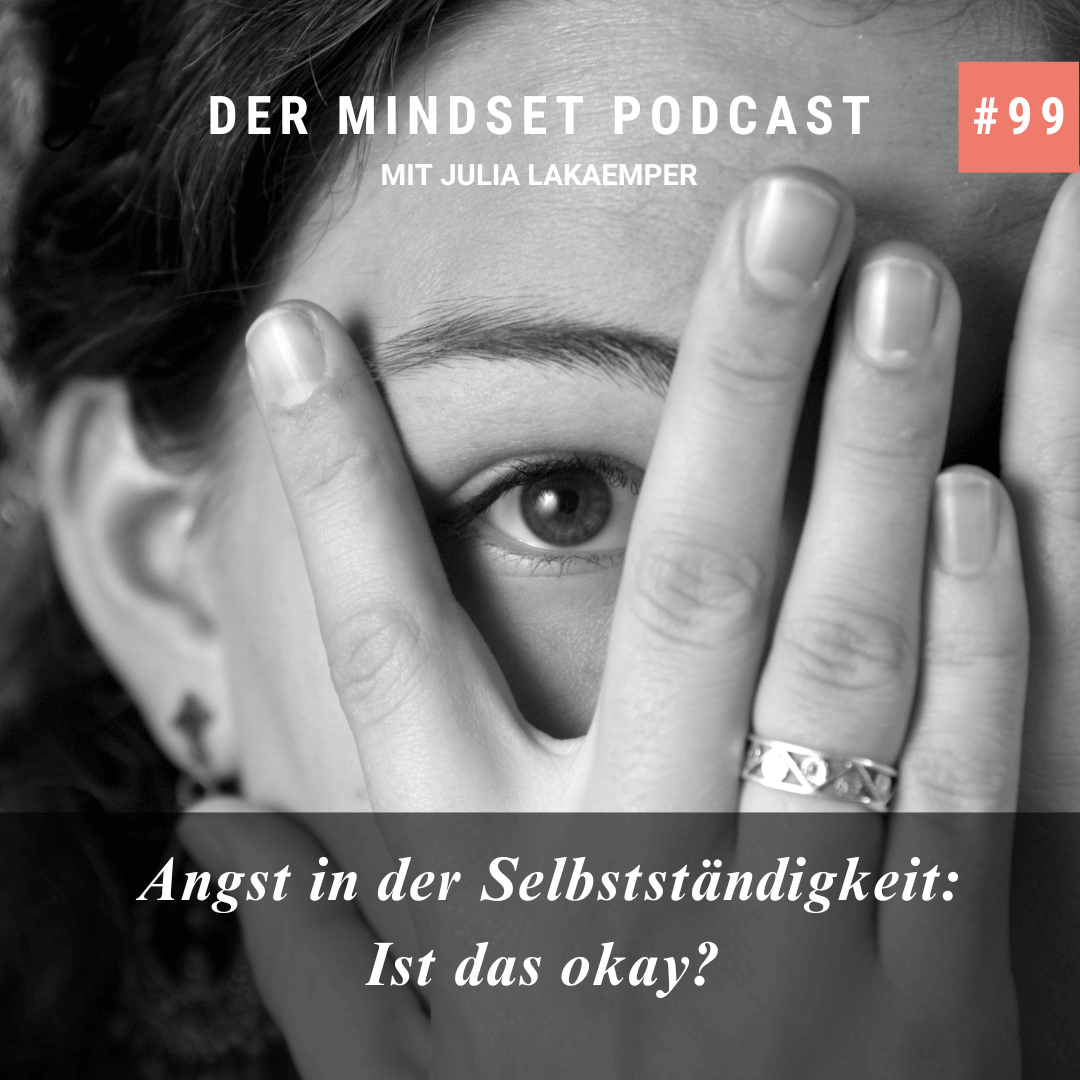 Podcast-Cover zur Folge "Angst in der Selbstständigkeit: Ist das okay?" von Julia Lakaemper