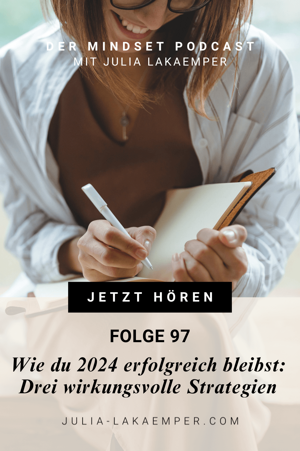 Pinterest Pin zum Podcast-Folge #"Wie du 2024 erfolgreich bleibst: Drei wirkungsvolle Strategien"