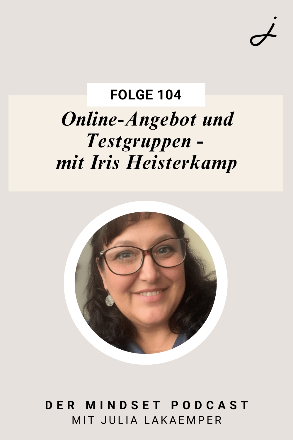 Pinterest Pin zum Podcast-Folge #"Online-Angebot und Testgruppen – mit Iris Heisterkamp"