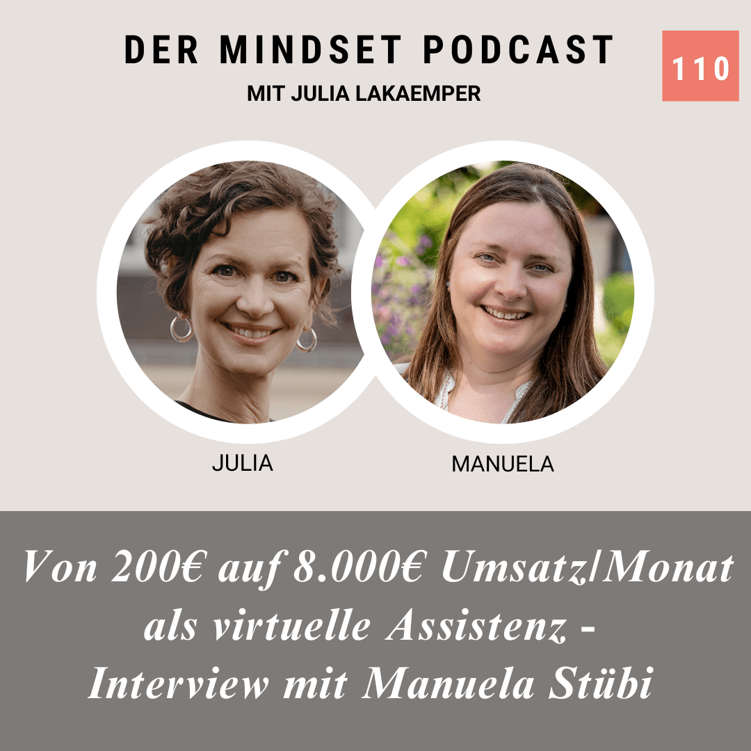 Podcast-Cover zur Folge "Von 200€ auf 8.000€ Umsatz/Monat als virtuelle Assistenz – Interview mit Manuela Stübi" von Julia Lakaemper