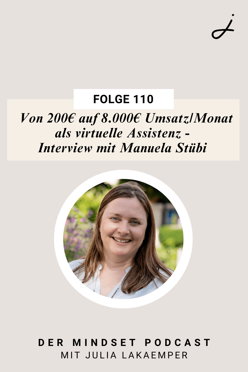 Pinterest Pin zum Podcast-Folge #"Von 200€ auf 8.000€ Umsatz/Monat als virtuelle Assistenz – Interview mit Manuela Stübi"