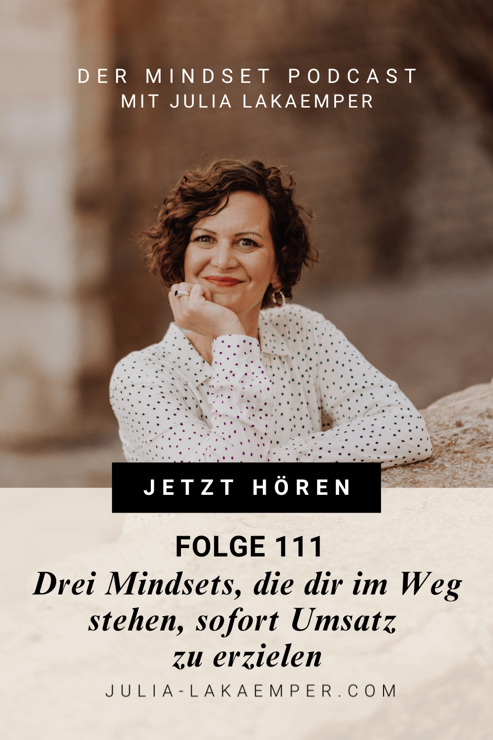 Pinterest Pin zum Podcast-Folge #"Drei Mindsets, die dir im Weg stehen, sofort Umsatz zu erzielen"