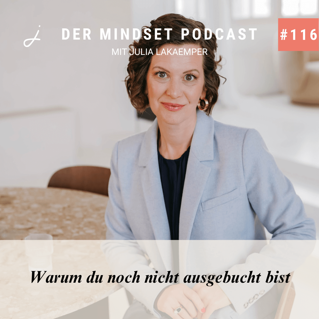 Podcast-Cover zur Folge "Warum du noch nicht ausgebucht bist" von Julia Lakaemper