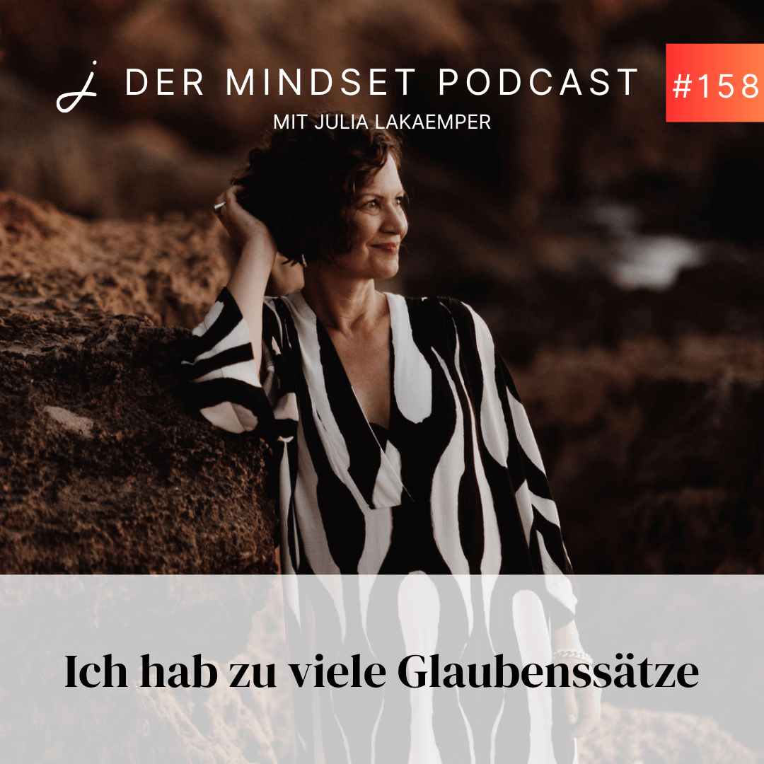 Podcast-Cover zur Folge "Ich hab zu viele Glaubenssätze" von Julia Lakaemper