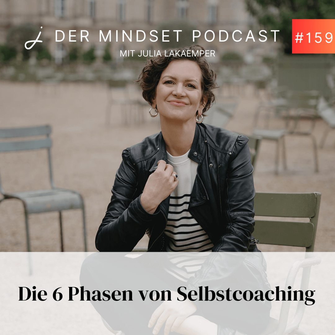 Podcast-Cover zur Folge "Die 6 Phasen von Selbstcoaching" von Julia Lakaemper