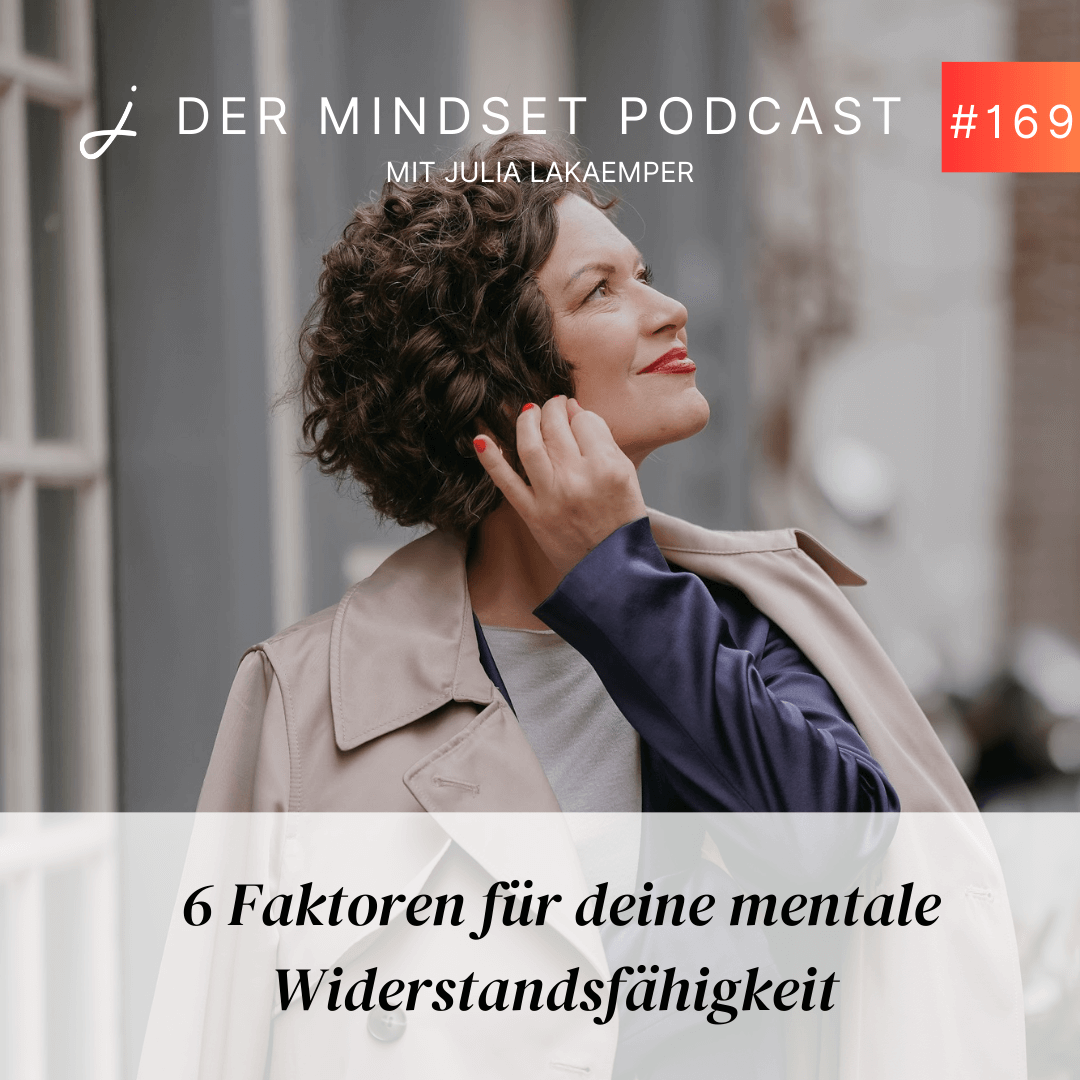 Podcast-Cover zur Folge "6 Faktoren für deine mentale Widerstandsfähigkeit" von Julia Lakaemper