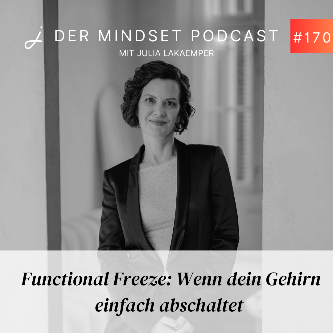 Podcast-Cover zur Folge "Functional Freeze: Wenn dein Gehirn einfach abschaltet" von Julia Lakaemper