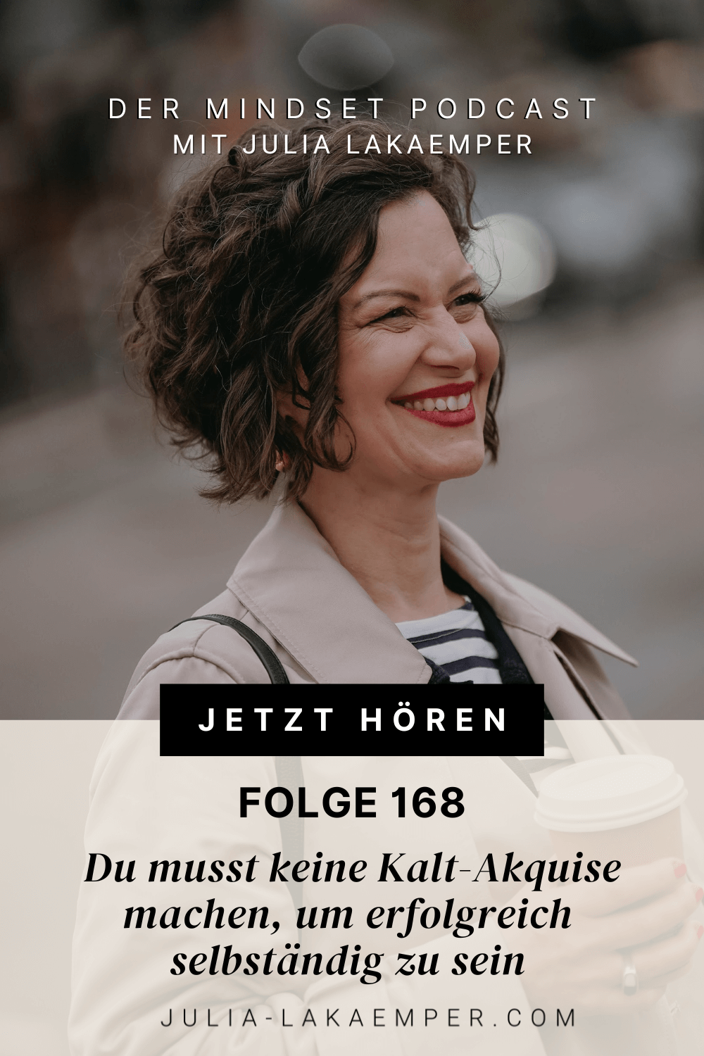 Pinterest Pin zum Podcast-Folge #"Du musst keine Kalt-Akquise machen, um erfolgreich selbständig zu sein"