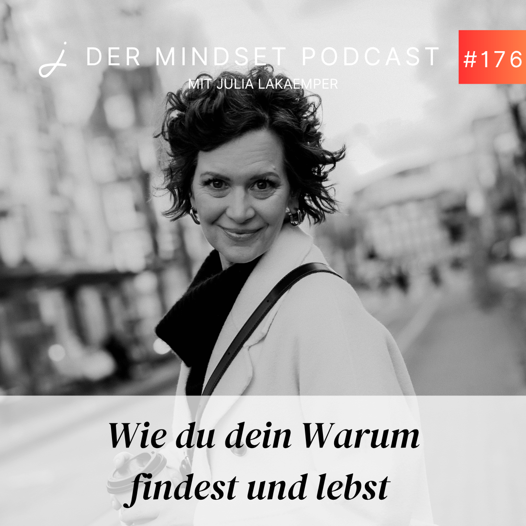 Podcast-Cover zur Folge "Wie du dein Warum findest und lebst" von Julia Lakaemper