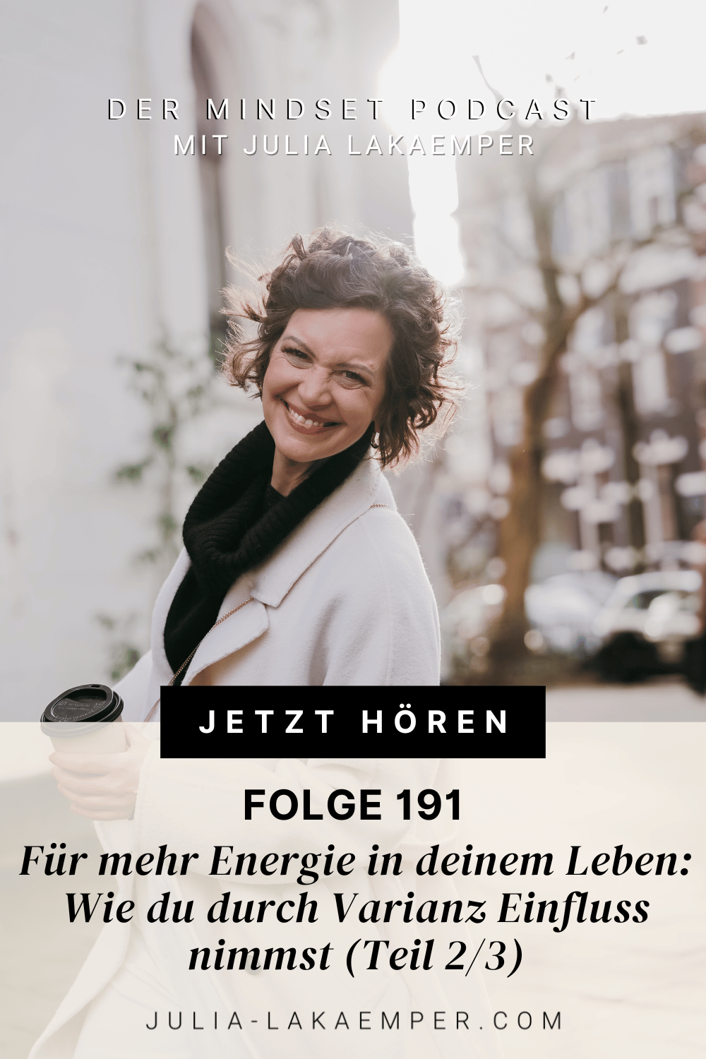 Pinterest Pin zum Podcast-Folge #"Für mehr Energie in deinem Leben: Wie du durch Varianz Einfluss nimmst (Teil 2/3)"