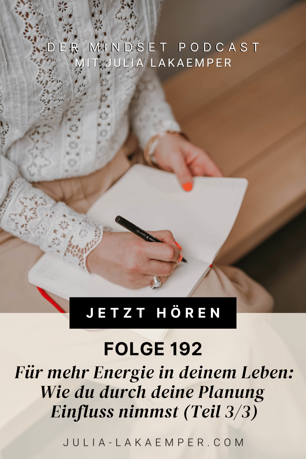 Pinterest Pin zum Podcast-Folge #"Für mehr Energie in deinem Leben: Wie du durch deine Planung Einfluss nimmst (Teil 3/3)"