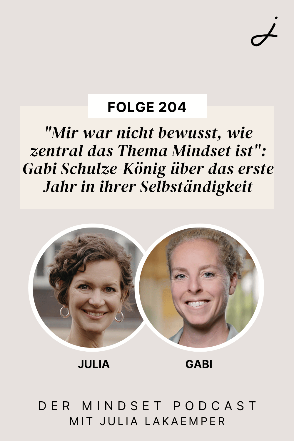 Pinterest Pin zum Podcast-Folge #"„Mir war nicht bewusst, wie zentral das Thema Mindset ist“: Gabi Schulze-König über das erste Jahr in ihrer Selbständigkeit"