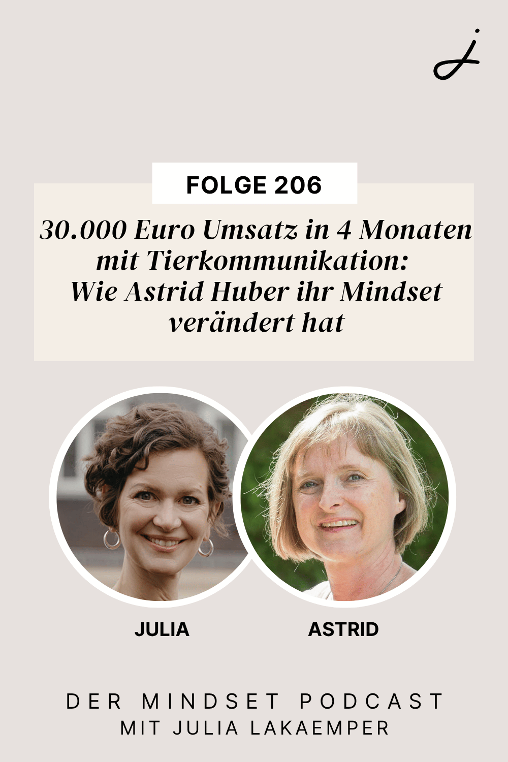 Pinterest Pin zum Podcast-Folge #"30.000 Euro Umsatz in 4 Monaten mit Tierkommunikation: Wie Astrid Huber ihr Mindset verändert hat"