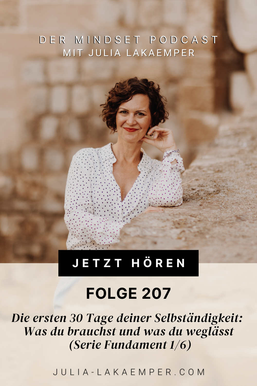 Pinterest Pin zum Podcast-Folge #"Die ersten 30 Tage deiner Selbständigkeit: Was du brauchst und was du weglässt (Serie Fundament 1/6)"