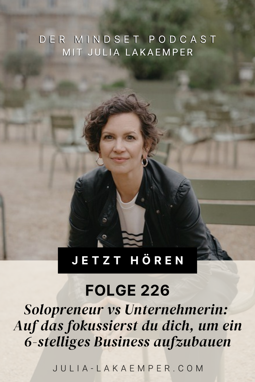 Pinterest Pin zum Podcast-Folge #"Solopreneur vs Unternehmerin: Auf das fokussierst du dich, um ein 6-stelliges Business aufzubauen"