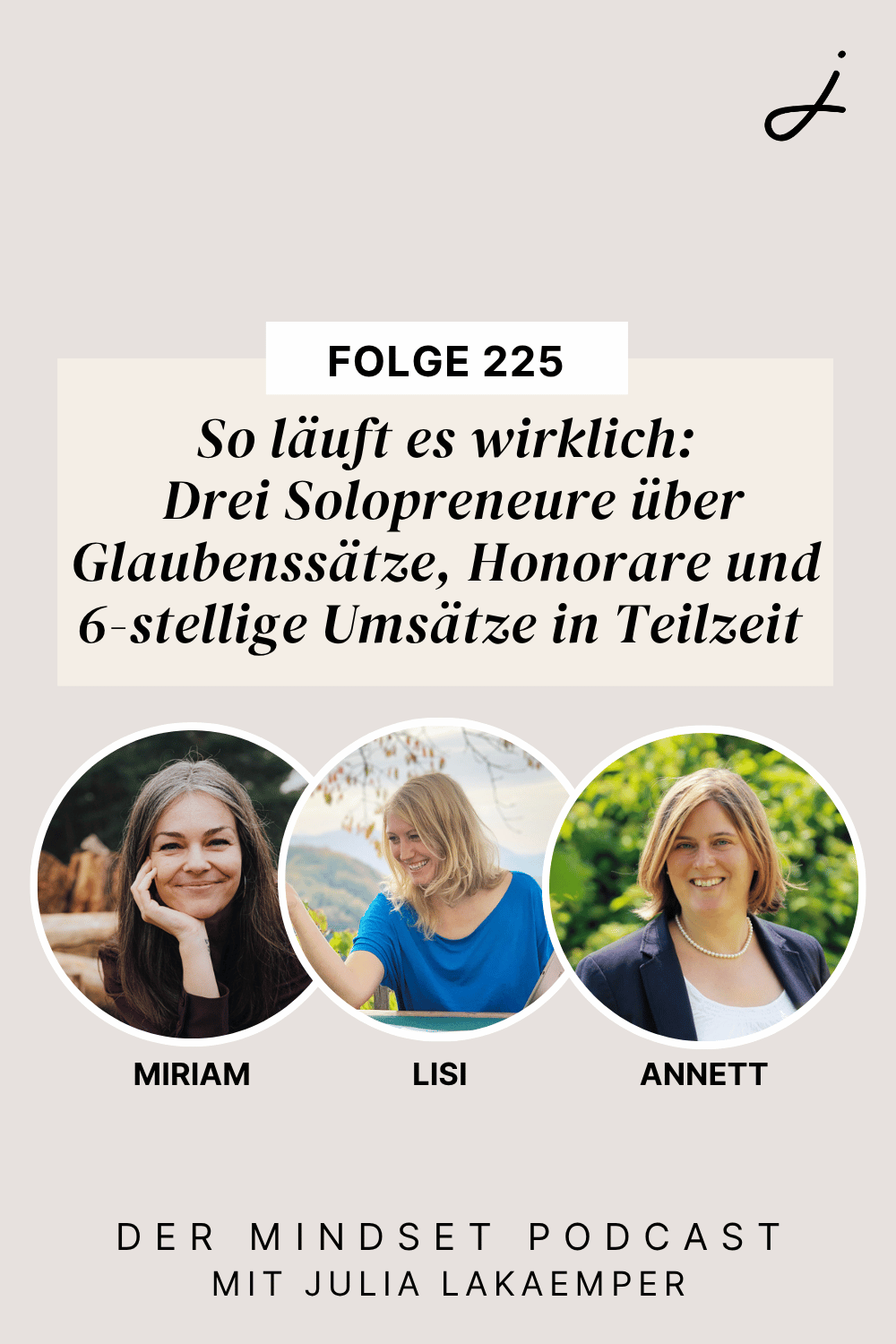 Pinterest Pin zum Podcast-Folge #"So läuft es wirklich: Drei Solopreneure über Glaubenssätze, Honorare und 6-stellige Umsätze in Teilzeit"
